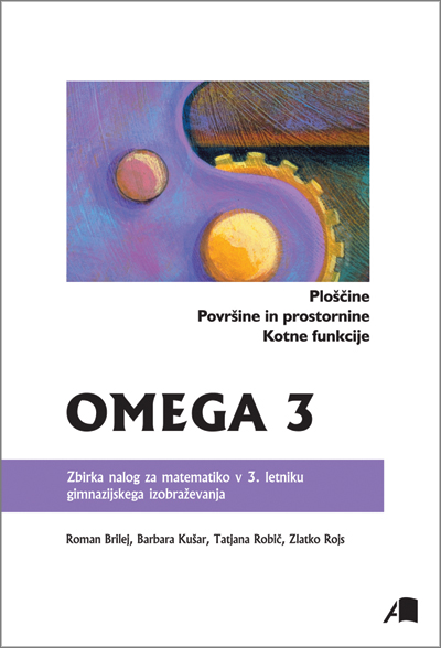 OMEGA 3 Ploščine, površine in prostornine, kotne funkcije